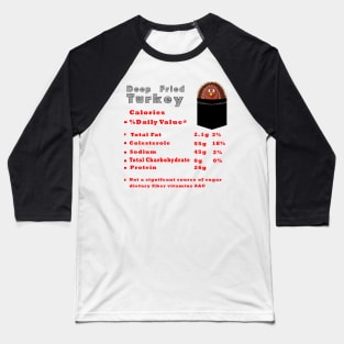 Deep Fried Turkey Nutrition Facts Thanksgiving Thanksgiving Day Baseball T-Shirt